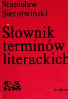 Słownik terminów literackich St. Sierotwiński SPK