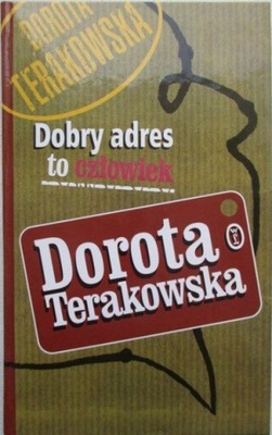 Dobry adres to człowiek Dorota Terakowska