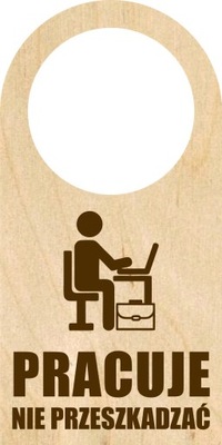 ZAWIESZKA NA DRZWI KLAMKĘ drewniana grawer PRACUJĘ NIE PRZESZKADZAĆ