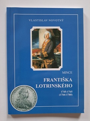 Katalog Monet Franciszka Lotrinskeho 1745-1765 (1766-1780) rok.