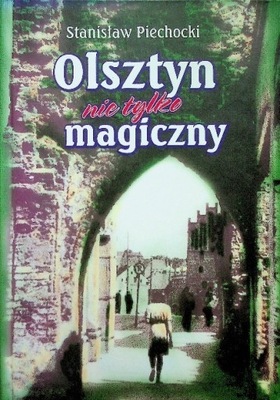 Olsztyn nie tylko magiczny