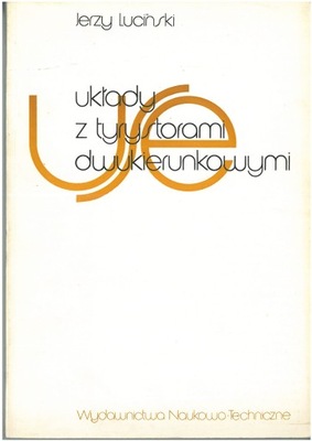 Układy z tyrystorami dwukierunkowymi Jerzy Lucińsk