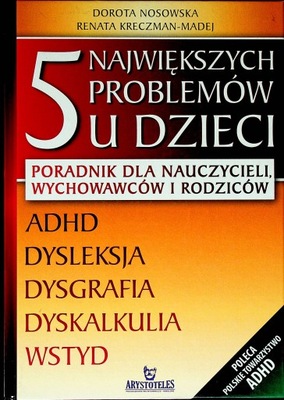 5 największych problemów u dzieci Dorota Nosowska