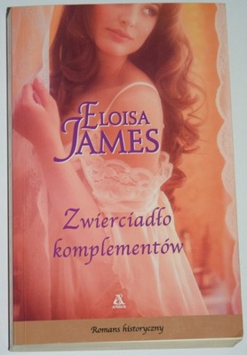 ELOISA JAMES, ZWIERCIADŁO KOMPLEMENTÓW