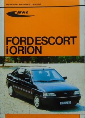 Ford Escort i Orion od modeli 1991 instrukcja