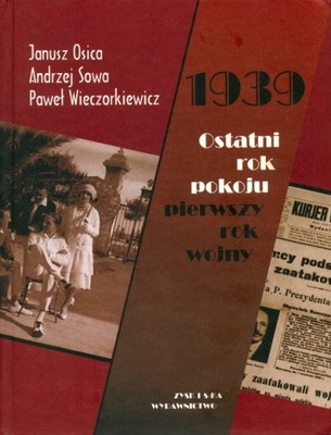 1939 Ostatni rok pokoju pierwszy rok wojny