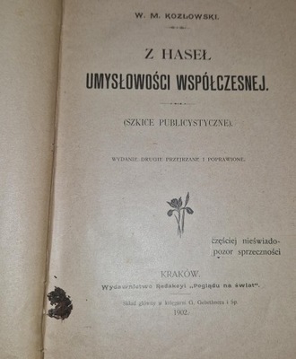 Z haseł umysłowości współczesnej W. Kozłowski 1902 rok