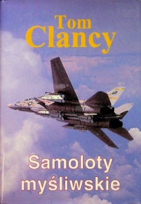 Tom Clancy - Samoloty Myśliwskie
