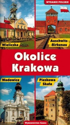 OKOLICE KRAKOWA PRZEWODNIK Z MAPAMI GAUSS