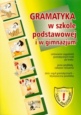 GRAMATYKA W SZKOLE PODSTAWOWEJ I W GIMNAZJUM GREG