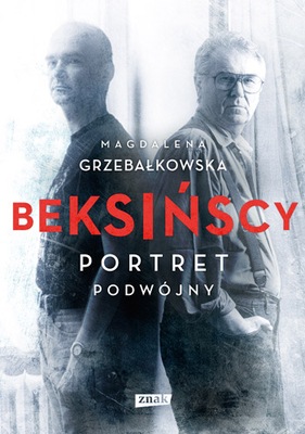 Beksińscy. Portret podwójny Grzebałkowska