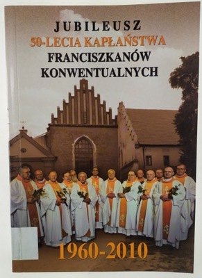 Jubileusz 50-lecia kapłaństwa Franciszkanów