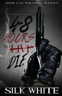 48 HOURS TO DIE WHITE SILK