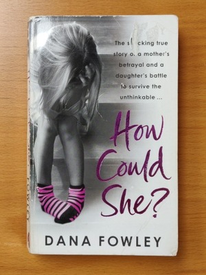 ATS How Could She? Dana Fowley