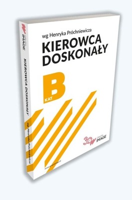 KIEROWCA DOSKONAŁY B PODRĘCZNIK KIEROWCY