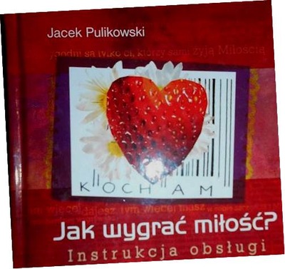 Jak wygrać miłość? - Jacek Pulikowski