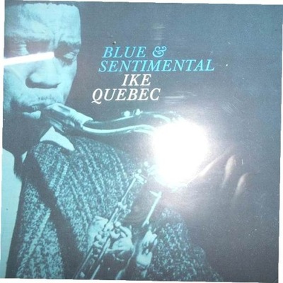 BLUE AND SENTIMENTAL - IKE QUEBEC