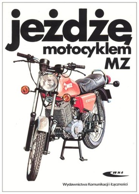 JEŻDŻĘ motocyklem MZ TS125 TS150 TS250 ETZ125 ETZ150 ETZ250 (1973-1989) 24h