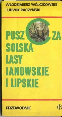 Puszcza Solska, Lasy Janowskie i Lipskie przew.