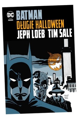 BATMAN. DŁUGIE HALLOWEEN JEPH LOEB, TIM SALE, TOMASZ SIDORKIEWICZ