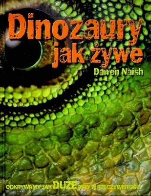 Praca Zbiorowa - Dinozaury jak żywe