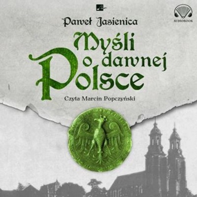 Myśli o dawnej Polsce Książka audio CD/MP3