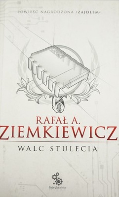 Walc stulecia Rafał A. Ziemkiewicz NOWA