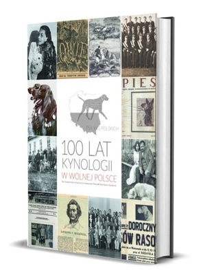 Książka "100 lat kynologii w wolnej Polsce. P