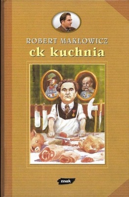 CK kuchnia Robert Makłowicz