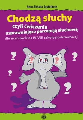 Chodzą słuchy czyli ćwiczenia usprawniające percepcję słuchową