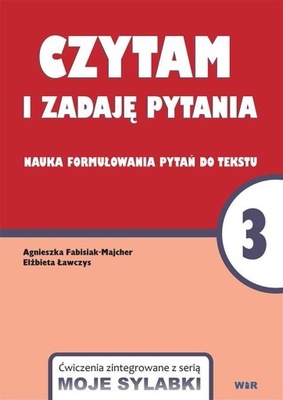 CZYTAM I ZADAJĘ PYTANIA. NAUKA FORMUŁOWANIA PYTAŃ