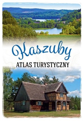 ATLAS TURYSTYCZNY - KASZUBY - nowy !!!