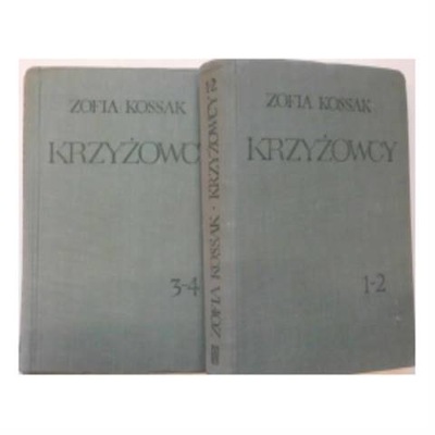 Krzyżowcy t.1-2,3-4. - Zofia Kossak