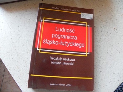 LUDNOŚĆ POGRANICZA ŚLĄSKO ŁUŻYCKIEGO JAWORSKI