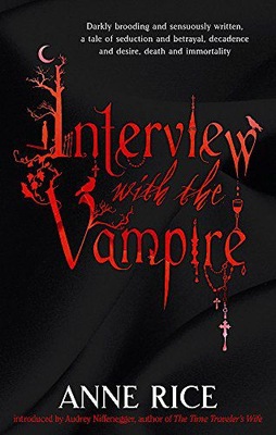 INTERVIEW WITH THE VAMPIRE: NUMBER 1 IN SERIES (VAMPIRE CHRONICLES): VOLUME