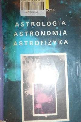 Astrologia, astronomia, astrofizyka - Dworak