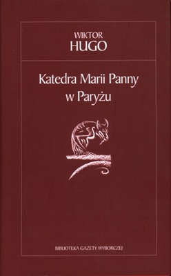 KATEDRA MARII PANNY W PARYŻU - WIKTOR HUGO