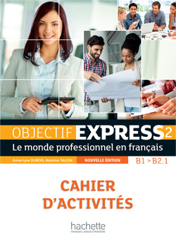 Zeszyt ćwiczeń. Objectif Express 2. Hachette