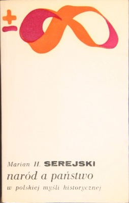 NARÓD A PAŃSTWO, Marian H.Serejski