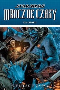 Star Wars - Mroczne czasy 4: Niebieskie żniwa