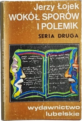 Jerzy Łojek - Wokół sporów i polemik seria druga