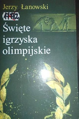 Święte igrzyska olimpijskie - Jerzy Łanowski