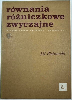 Równania różniczkowe zwyczajne I.G. Pietrowski