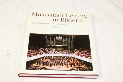Muzyczne miasto Lipsk na zdjęciach