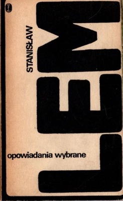 Opowiadania wybrane - Stanisław Lem