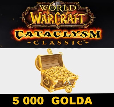 WOW CATACLYSM CLASSIC SERWERY EU 5000 GOLDA 5K ZŁOTA A/H