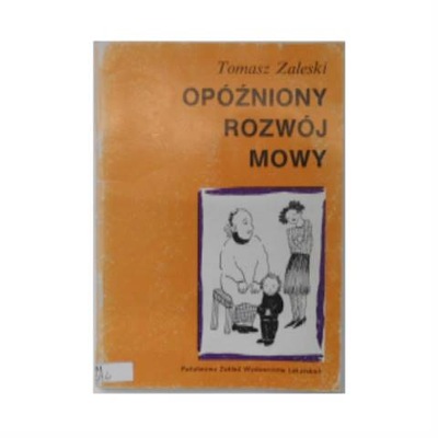 Opóźniony rozwój mowy - Tomasz Zaleski