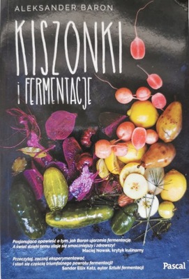 Kiszonki i fermentacje Aleksander Baron