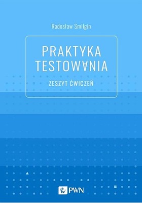 PRAKTYKA TESTOWANIA ZESZYT ĆWICZEŃ