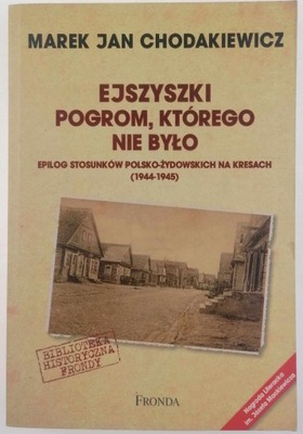 Ejszyszki pogrom, którego nie było - Chodakiewicz